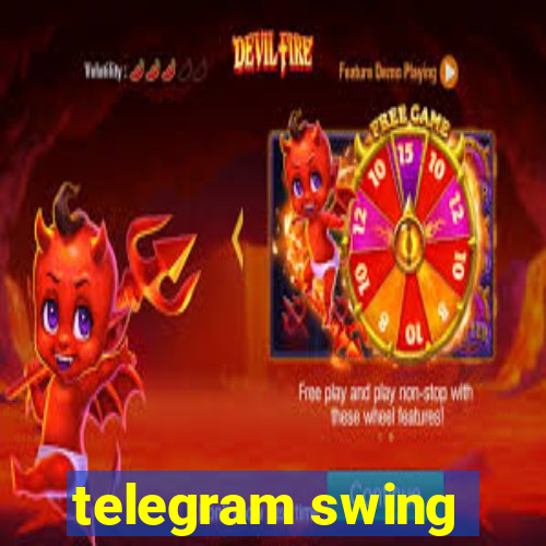 telegram swing